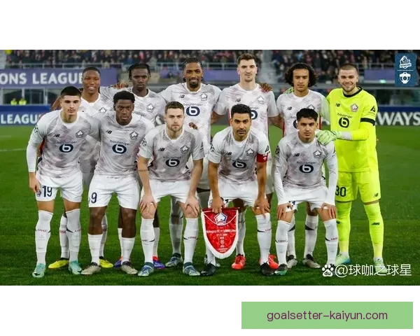 里尔阵容深度分析：球队竞争力增强，年轻球员表现稳健
