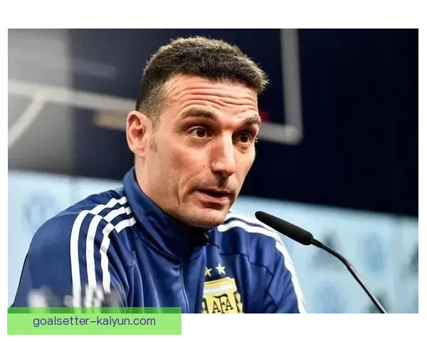 斯卡洛尼执教成功因素分析：战术灵活性与团队协作的重要性